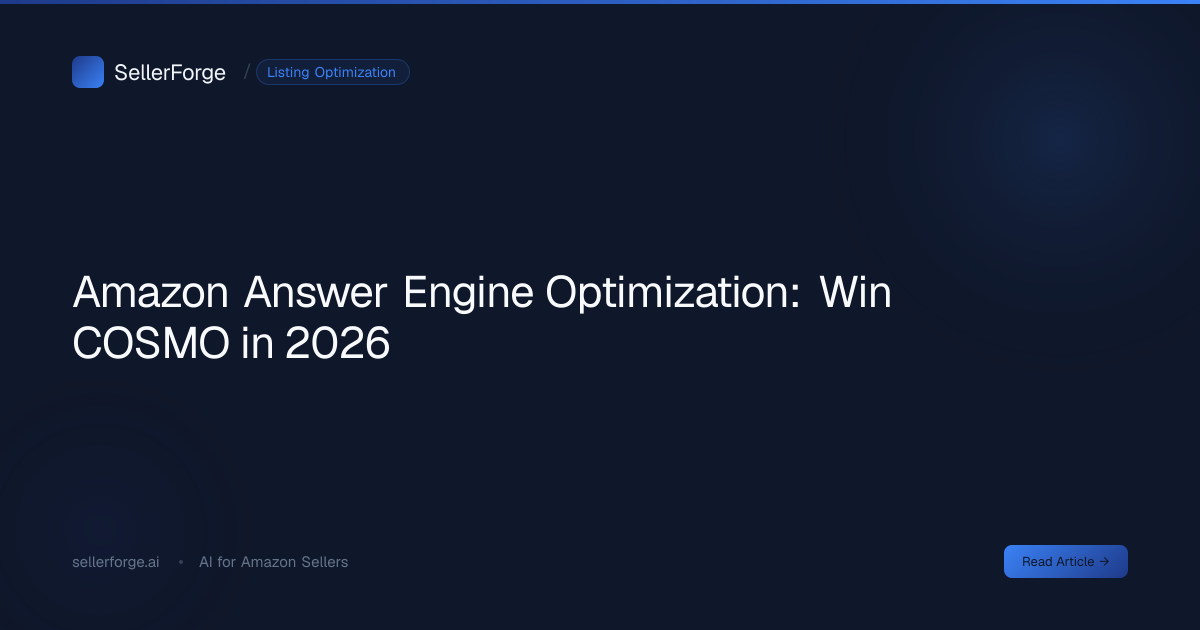 Amazon Answer Engine Optimization: Win COSMO in 2026 | SellerForge