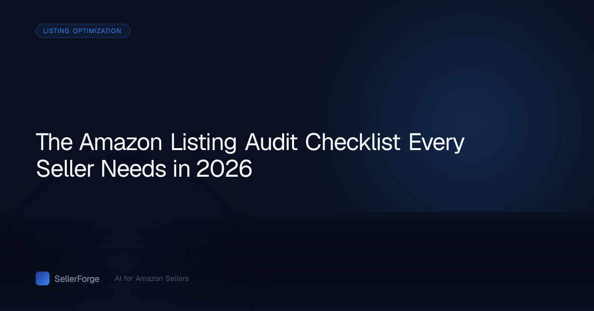 The Amazon Listing Audit Checklist Every Seller Needs in 2026